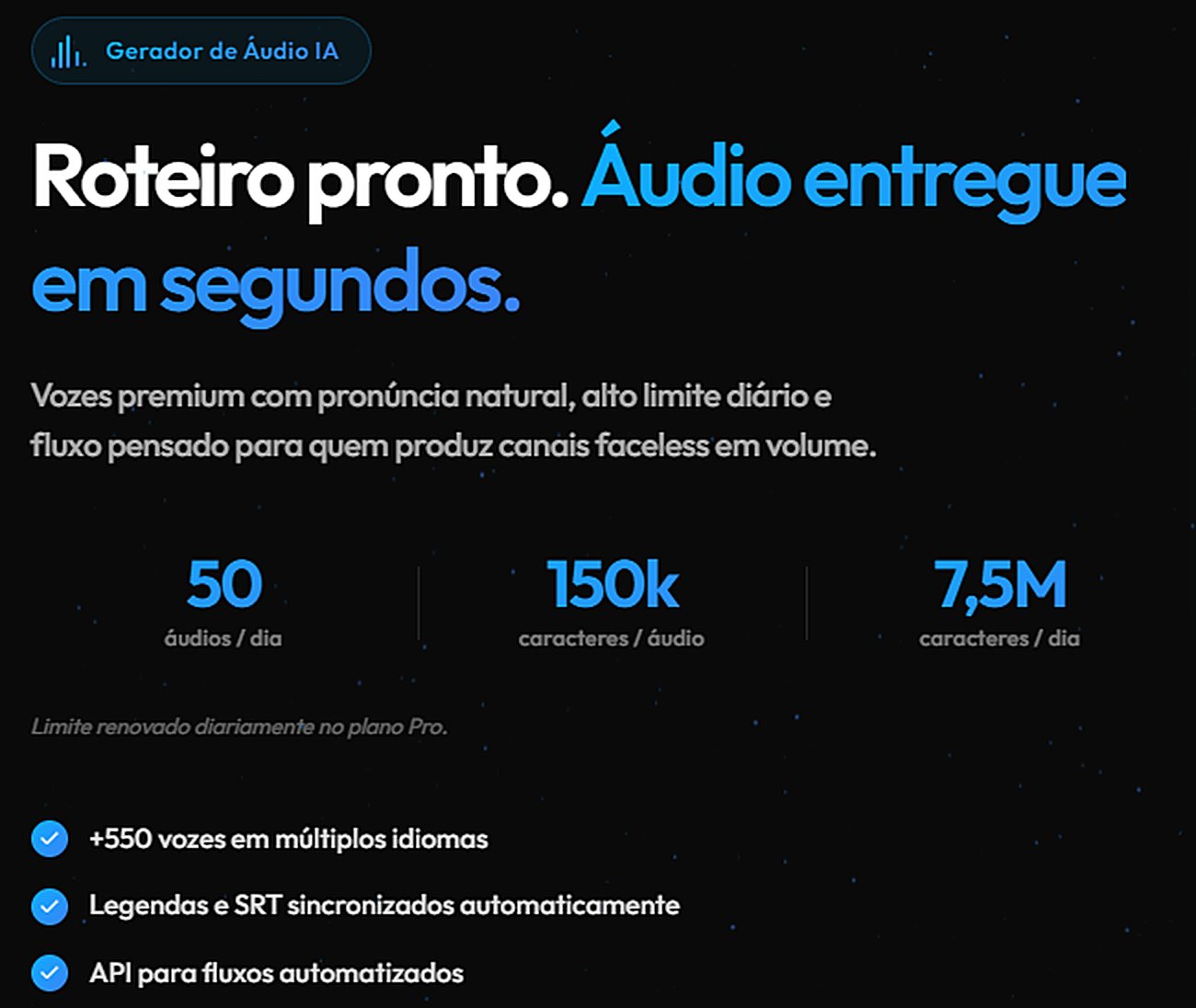Gerador de áudio com IA, com limites de 50 áudios por dia e 150 mil caracteres por áudio no plano Pro